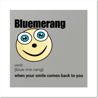 Bluemerang When Your Smile Comes Back To You. Happy Blue Eyes Funny Face Cartoon Emoji Posters and Art